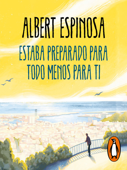 Title details for Estaba preparado para todo menos para ti by Albert Espinosa - Available